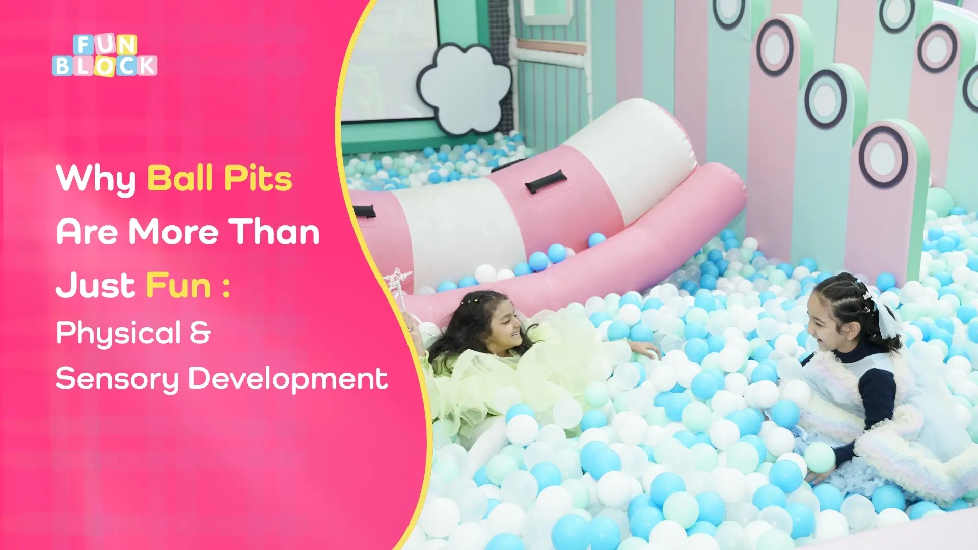 How Ball Pits Support Physical & Sensory Development in Kids