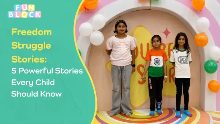 Freedom Struggle Stories: 5 Powerful Stories Every Child Should Know